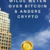 Alles wat je wilde weten over Bitcoin & andere Crypto eBook