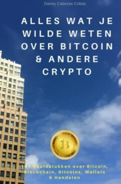 Alles wat je wilde weten over Bitcoin & andere Crypto eBook