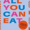 All you can eat - de nieuwe eetgids van Nederland eBook