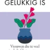 Als hij maar gelukkig is eBook