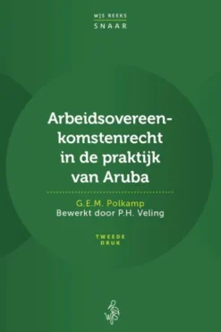 Arbeidsovereenkomstenrecht in de praktijk van Aruba eBook