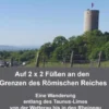 Auf 2 x 2 Füßen an den Grenzen des Römischen Reiches eBook