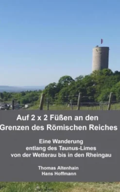 Auf 2 x 2 Füßen an den Grenzen des Römischen Reiches eBook