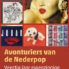 Avonturiers van de Nederpop eBook