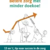 Betere zorg met minder doekoe eBook