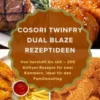 COSORI TwinFry Dual Blaze Rezeptideen eBook