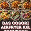 Das Cosori Airfryer XXL Kochbuch eBook