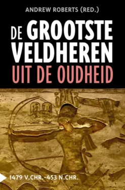 De grootste veldheren uit de oudheid, 1479 v.C.-453 n.C. eBook