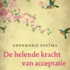 De helende kracht van acceptatie eBook