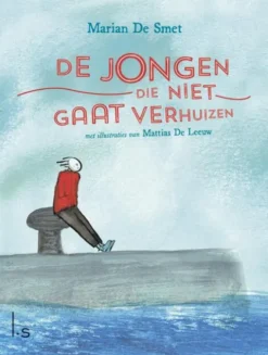 De jongen die niet gaat verhuizen eBook