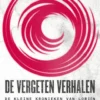 De kleine kronieken van Loriën - De erfgaven 3 - De vergeten verhalen eBook