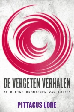 De kleine kronieken van Loriën - De erfgaven 3 - De vergeten verhalen eBook