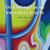 De Koning van de kwetsbare kracht eBook