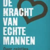 De kracht van echte mannen eBook