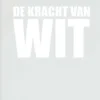 De kracht van wit eBook