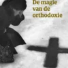 De magie van de orthodoxie eBook