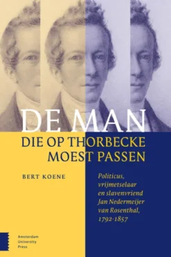 De man die op Thorbecke moest passen eBook