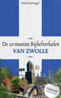 De 10 mooiste bijbelverhalen van Zwolle eBook