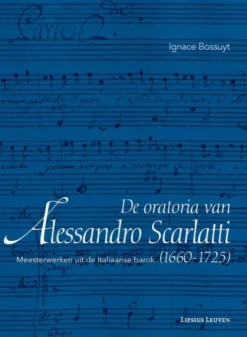 De oratoria van Alessandro Scarlatti (1660–1725) eBook