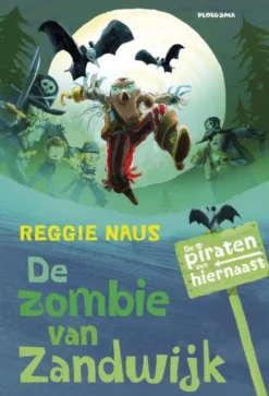 De piraten van hiernaast: De zombie van Zandwijk eBook