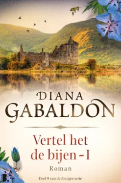 De reiziger 9 - Vertel het de bijen 1 (Outlander) eBook