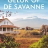 De Savanne 2 - Geluk op de savanne eBook