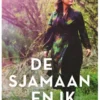 De sjamaan en ik eBook