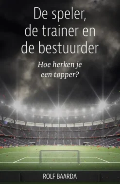 De speler, de trainer en de bestuurder eBook