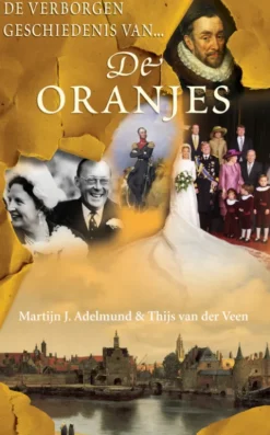 De verborgen geschiedenis van de Oranjes eBook