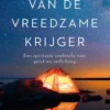 De weg van de vreedzame krijger eBook