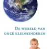 De wereld van onze kleinkinderen eBook