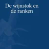 De Wijnstok en de ranken eBook