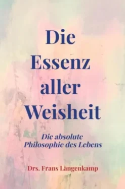 Die Essenz aller Weisheit eBook