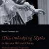 (Dis)embodying myths in Ancien Régime Opera eBook