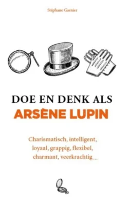 Doe en denk als Arsène Lupin eBook