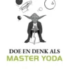 Doe en denk als Master Yoda eBook