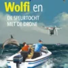 Dolfi, Wolfi en de speurtocht met de drone eBook