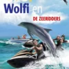 Dolfi, Wolfi en de zeeridders eBook