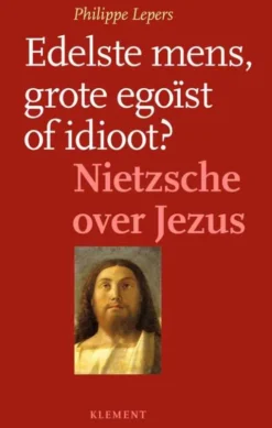 Edelste mens, grote egoïst of idioot eBook