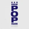 Een eeuw popmuziek eBook