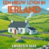 Een nieuw leven in Ierland eBook