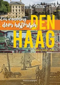 Een wandeling door historisch Den Haag eBook