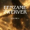 Eenzame Zwerver:Een Episch Fantasie LitRPG GameLit Avontuur Roman eBook