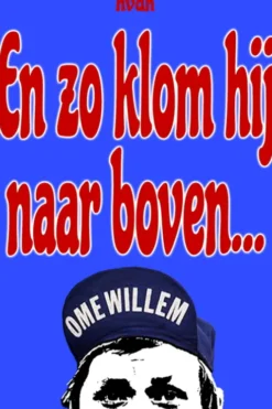 En zo klom hij naar boven... eBook