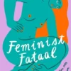 Feminist fataal eBook