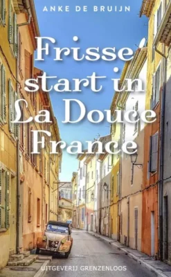 Frisse start in La Douce France eBook