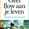 Geef FLOW aan je leven eBook