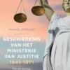Geschiedenis van het Ministerie van Justitie 1945-1971 (deel 4) eBook