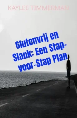 Glutenvrij en Slank: Een stap-voor-stap plan eBook