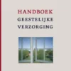 Handboek geestelijke verzorging in zorginstellingen eBook